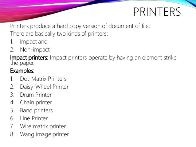 impact printer example Output devices.