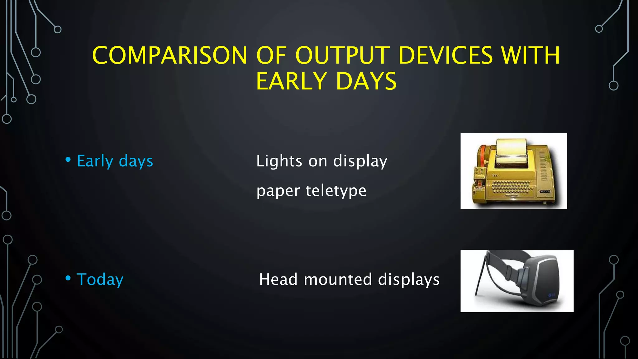 Evolution of Output devices PPT