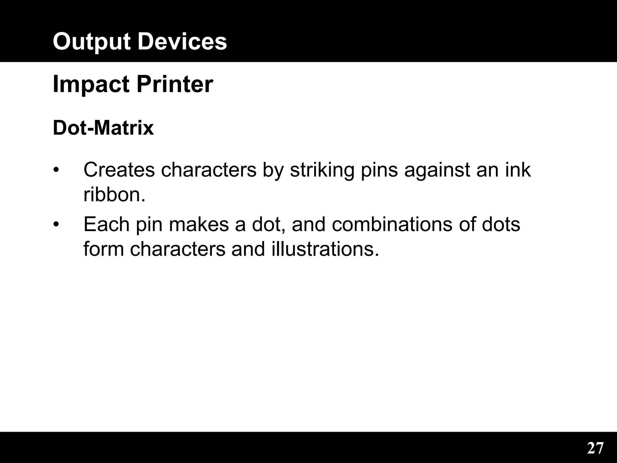Computer System Output Devices Peripherals | PPT