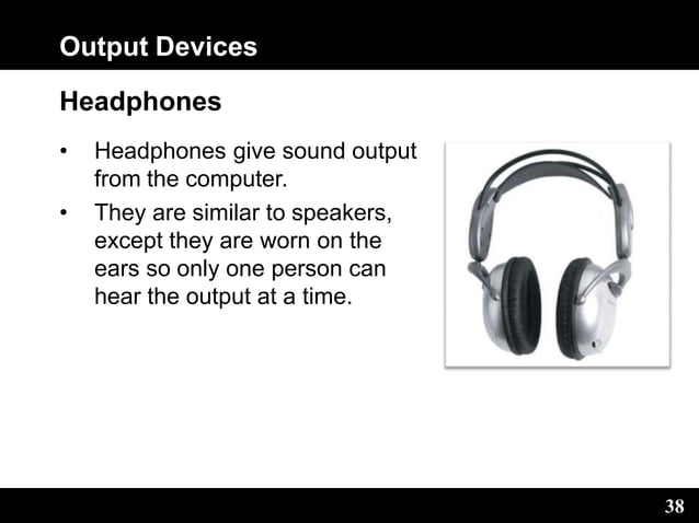 Computer System Output Devices Peripherals | PPT