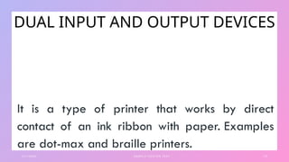 COMPUTER OUTPUT DEVICES DEVICES FOR BASIC 5.pptx