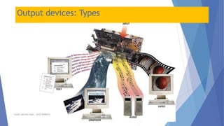Output devices of Computer | PPTX