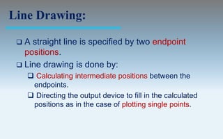 Output primitives computer graphics c version | PPT