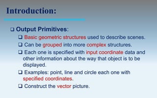 Output primitives computer graphics c version | PPT