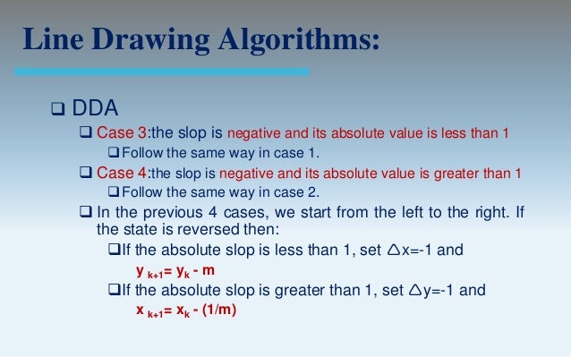 Dda Line Drawing Algorithm For Negative Slope In C : Output primitives computer graphics c version