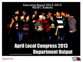 April Local Congress 2013
________ Department Output
 