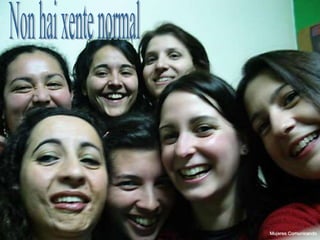 Non hai xente normal
 