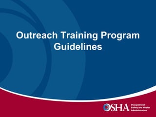 Outreach Training Program
Guidelines

 
