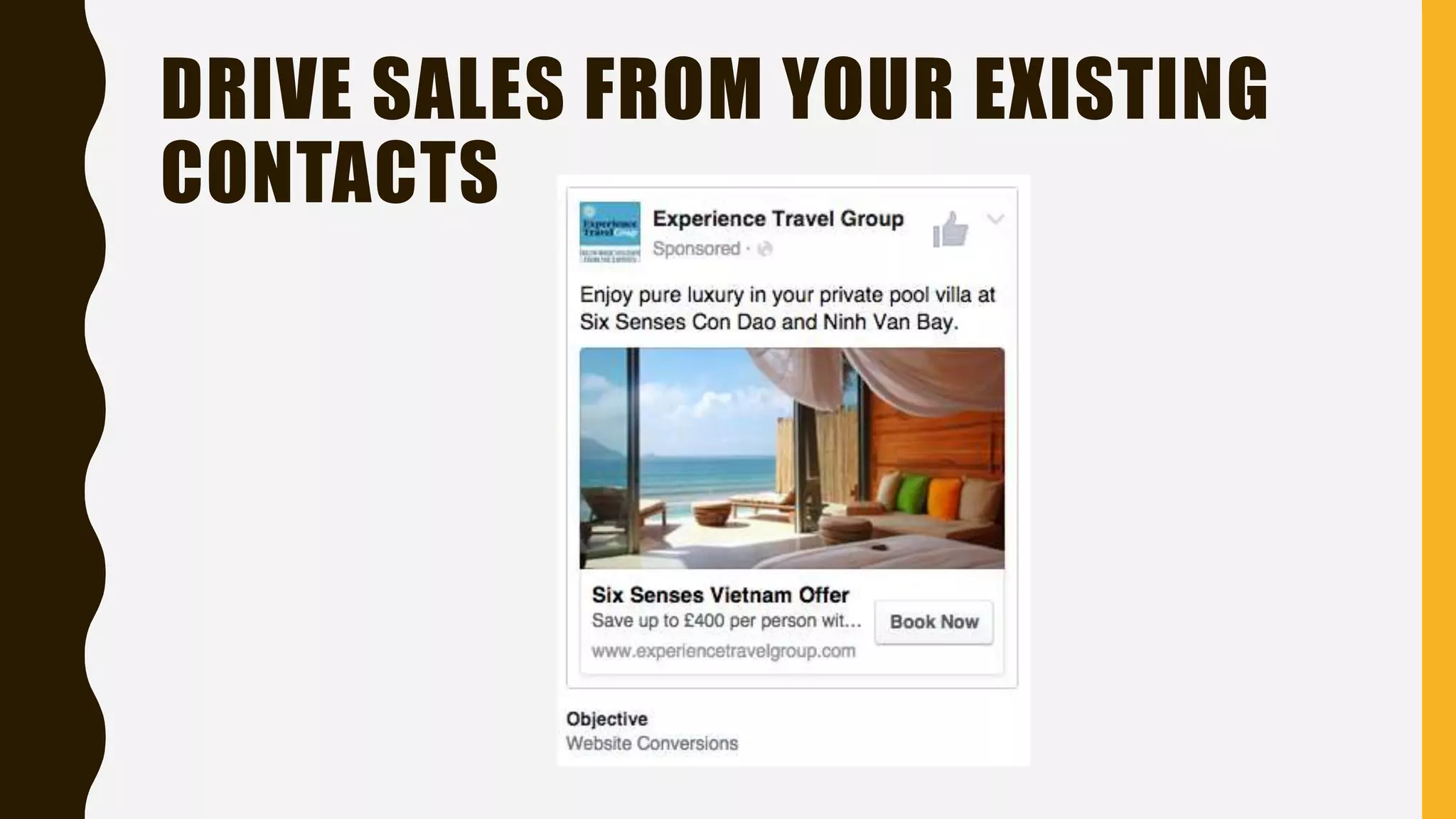DRIVE SALES FROM YOUR EXISTING
CONTACTS
 