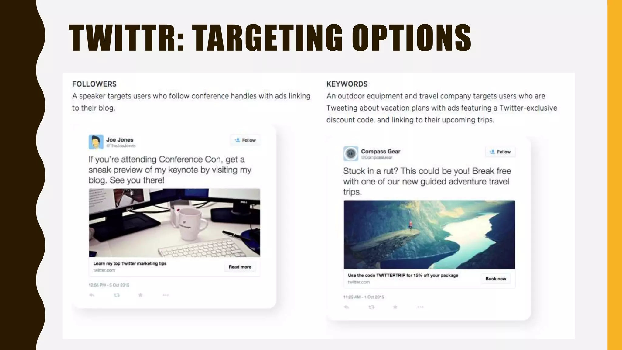 TWITTR: TARGETING OPTIONS
 