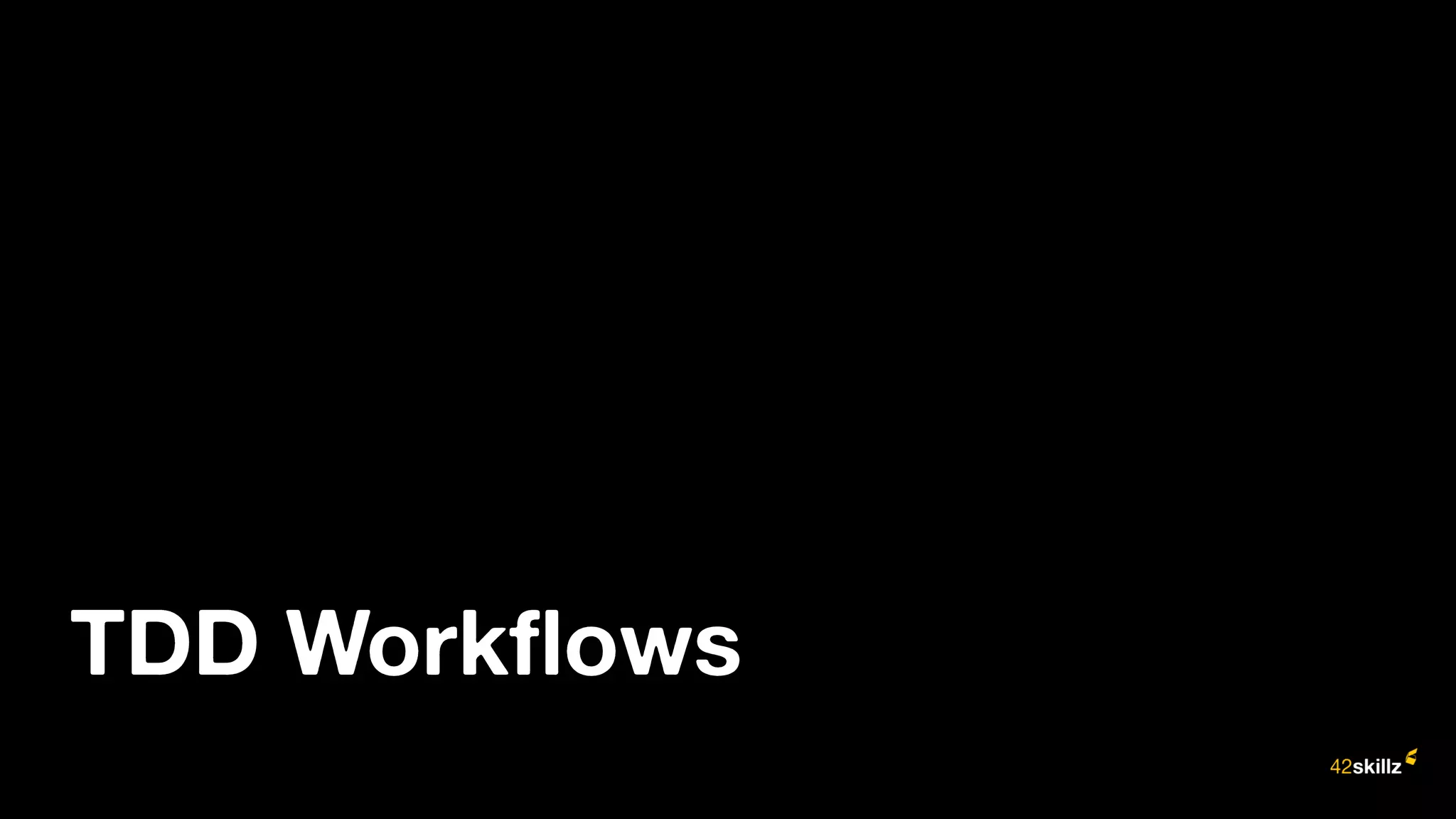 TDD Workflows
 