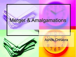 Merger & Amalgamations  ! Ashok Chhabra 