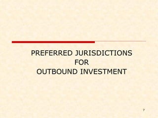 PREFERRED JURISDICTIONS FOR OUTBOUND INVESTMENT 