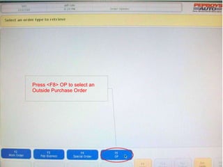Press <F8> OP to select an  Outside Purchase Order 