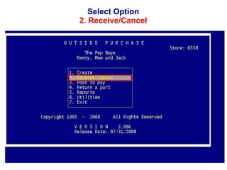 Select Option 2. Receive/Cancel 