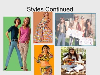 Styles Continued 
