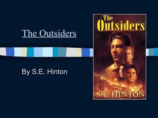The Outsiders By S.E. Hinton 