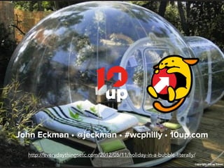 John Eckman • @jeckman • #wcphilly • 10up.comJohn Eckman • @jeckman • #wcphilly • 10up.com
http://everydaythingsetc.com/20...