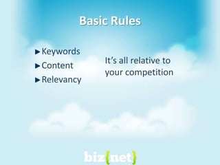 Basic RulesKeywords Content RelevancyIt’s all relative to your competition