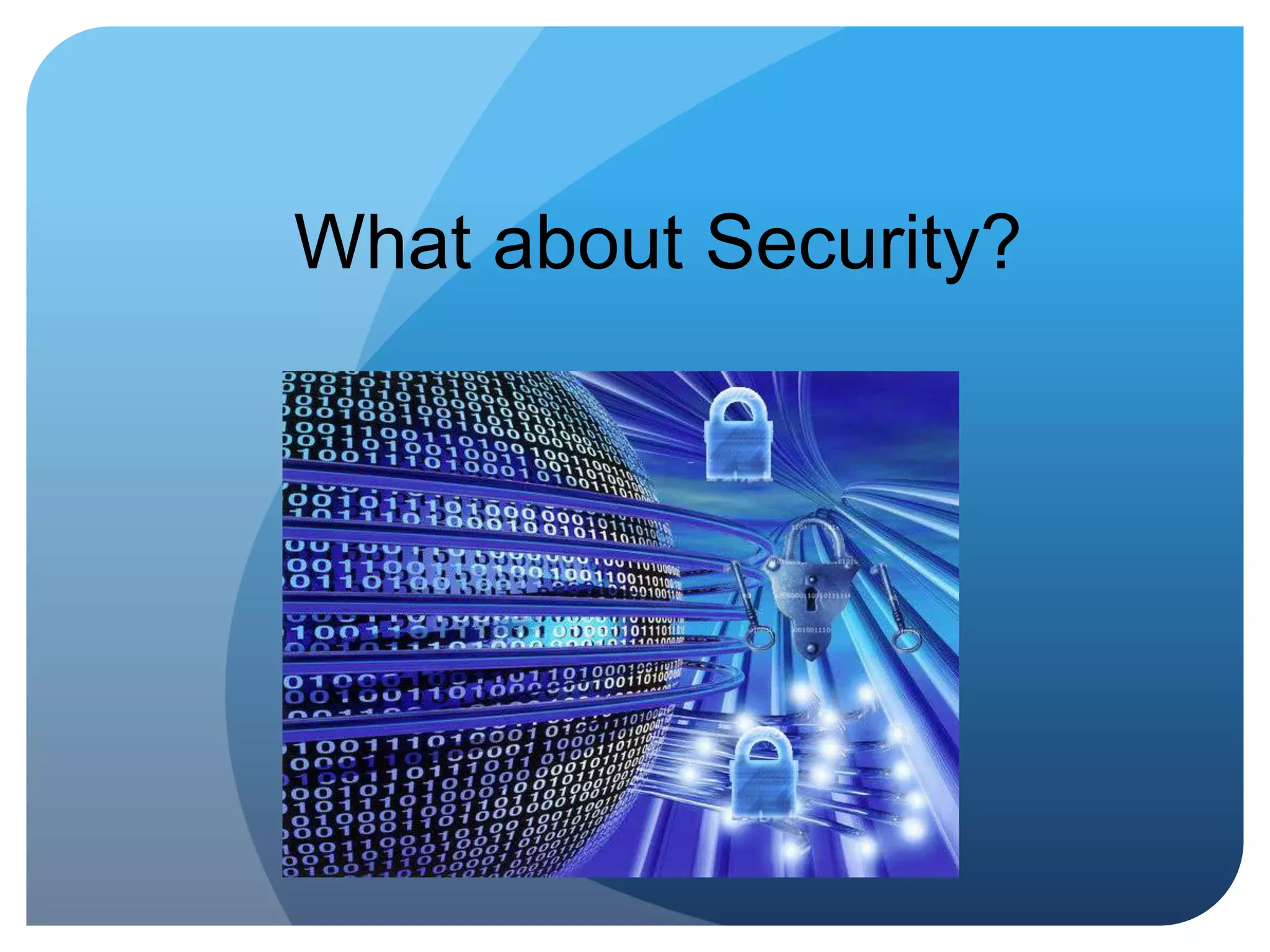 What about Security? 