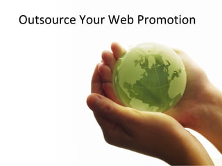 Outsource Your Web Promotion 