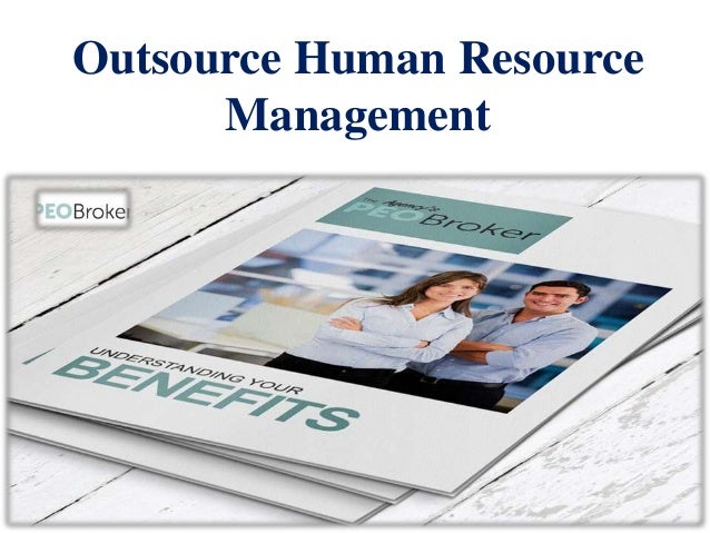 Outsource Human Resource
Management
 