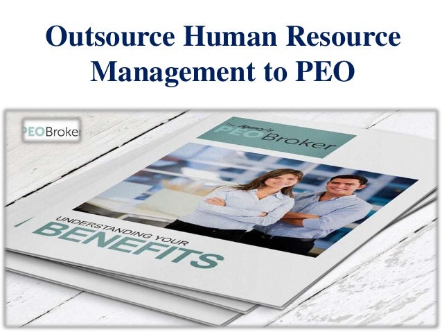 Outsource Human Resource
Management to PEO
 