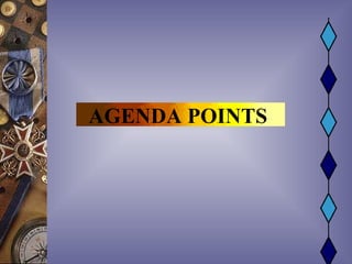 AGENDA POINTS
 