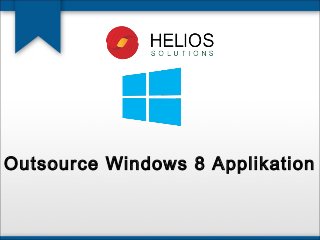 Outsource Windows 8 Applikation
 
