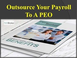 Outsource Your Payroll
To A PEO
 