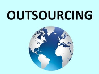 OUTSOURCING
 