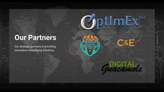 Our Partners
Our strategic partners in providing
innovative outsourcing solutions.
 