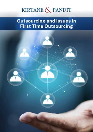 Outsourcing and issues in
First Time Outsourcing
 