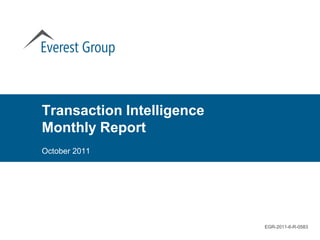 Transaction Intelligence
Monthly Report
October 2011




                           EGR-2011-6-R-0583
 