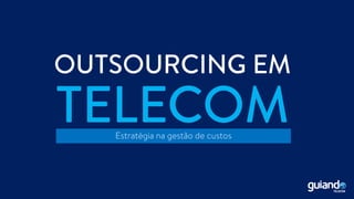 Outsourcing em telecom