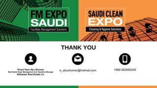 Emad Yasir Abu Shomer
Real Estate Asset Management And Operation Manager
AlSaedan Real Estate Co.
e_abushomer@hotmail.com +966-562695349
 