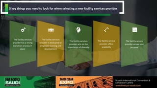 The facility services
provider has a strong
transition process in
place
The facility services
provider is dedicated to
employee training and
development
The facility services
provider acts on the
importance of diversity
The facility service
provider offers
scalability
The facility service
provider serves your
purpose
5 key things you need to look for when selecting a new facility services provider
 