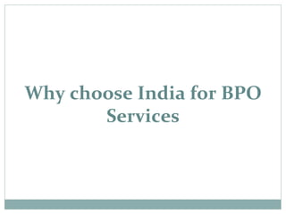 Why choose India for BPO Services 