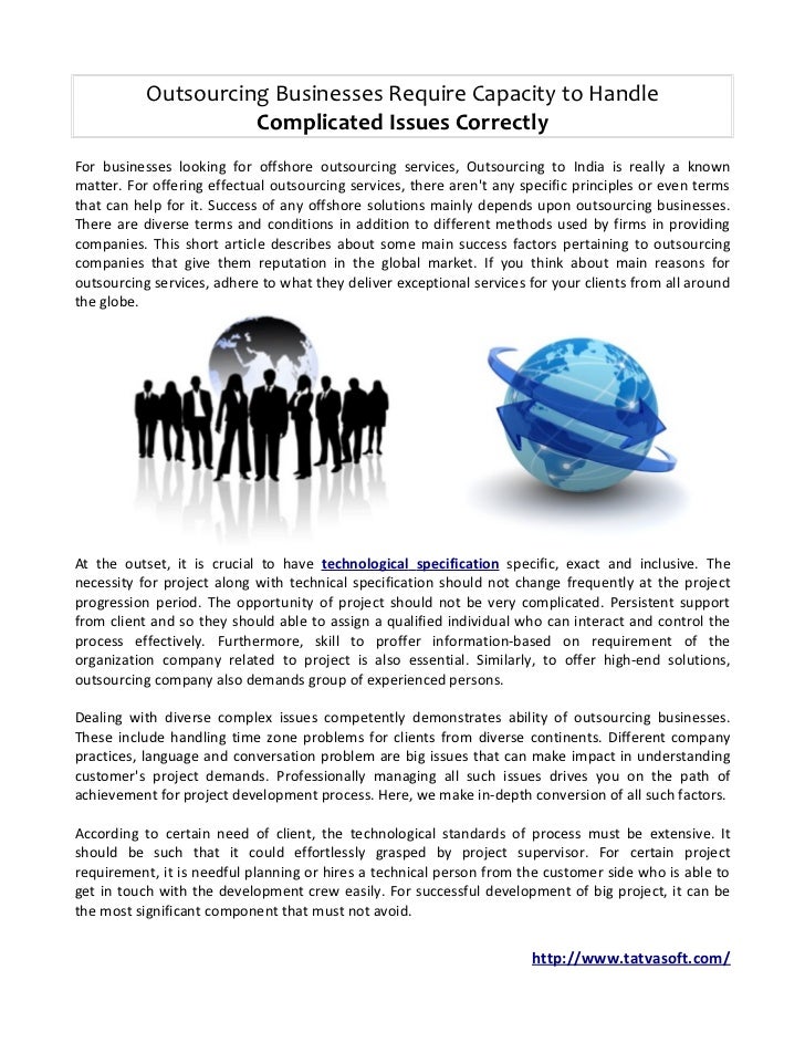 Outsourcing Businesses Require Capacity to Handle                     Complicated Issues CorrectlyFor businesses looking f...