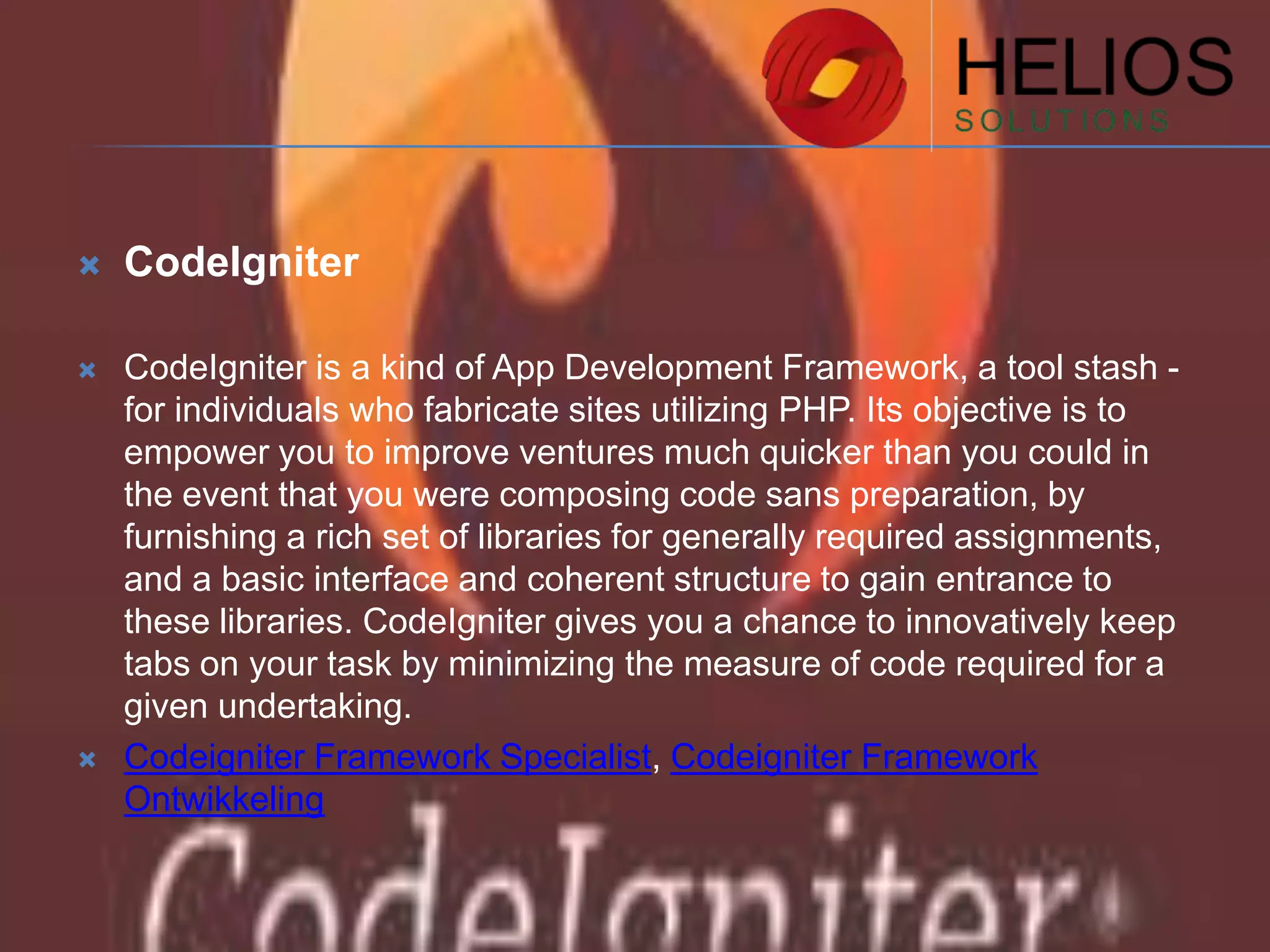 

CodeIgniter



CodeIgniter is a kind of App Development Framework, a tool stash for individuals who fabricate sites utilizing PHP. Its objective is to
empower you to improve ventures much quicker than you could in
the event that you were composing code sans preparation, by
furnishing a rich set of libraries for generally required assignments,
and a basic interface and coherent structure to gain entrance to
these libraries. CodeIgniter gives you a chance to innovatively keep
tabs on your task by minimizing the measure of code required for a
given undertaking.
Codeigniter Framework Specialist, Codeigniter Framework
Ontwikkeling



 