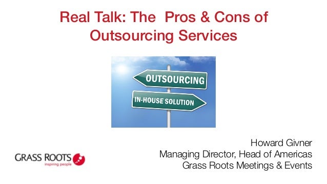 pros cons of outsourcing event services pros and cons of outsourcing
