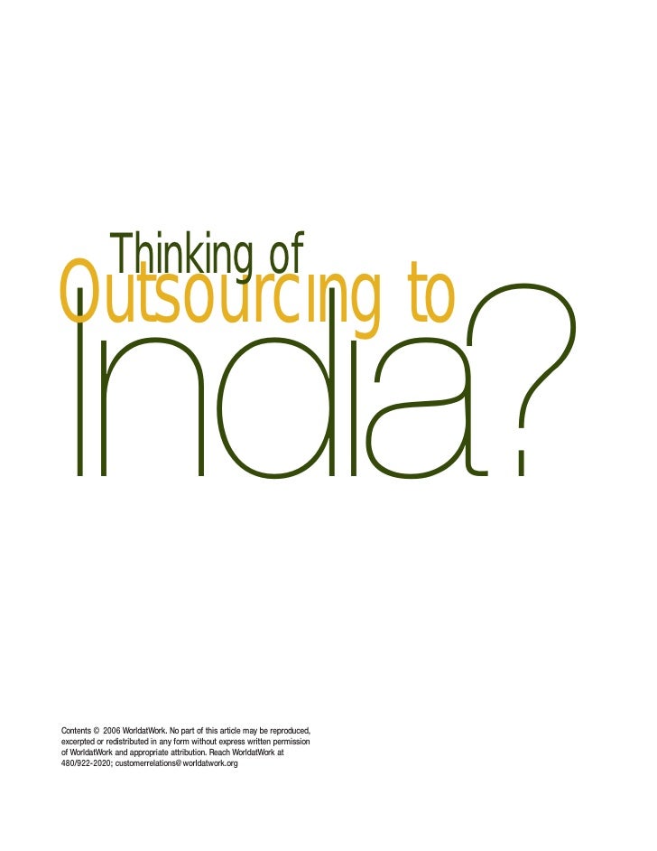 Thinking ofOutsourcıng toIndıa?Contents © 2006 WorldatWork. No part of this article may be reproduced,excerpted or redistr...
