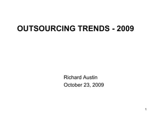 OUTSOURCING TRENDS - 2009 ,[object Object],[object Object]