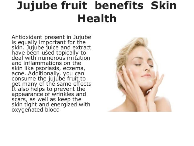 Outstanding Health Benefits Of Jujube Fruit A Series Of Presentation