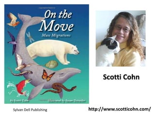 Sylvan Dell Publishing http://www.scotticohn.com/
Scotti Cohn
 