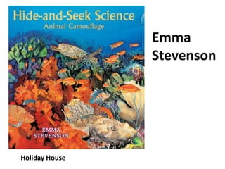 Holiday House
Emma
Stevenson
 
