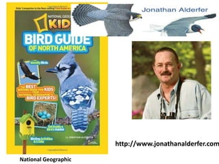 National Geographic
http://www.jonathanalderfer.com
 