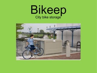 BikeepCity bike storage
 