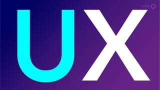UX
 