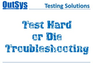 Testing Solutions
 